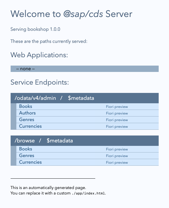 Generic welcome page generated by CAP that list all endpoints. Eases jumpstarting development and is not meant for productive use.